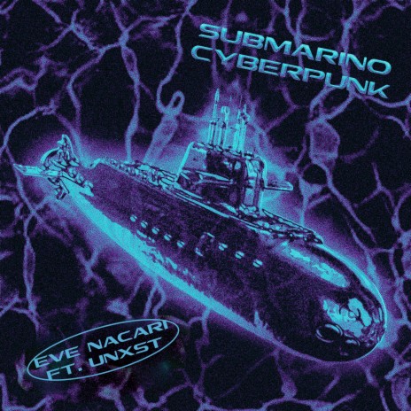 Submarino Cyberpunk ft. Unxst | Boomplay Music