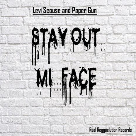 Stay Out Mi Face ft. Paper Gun | Boomplay Music