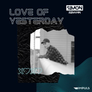 Love Of Yesterday (Future Rave)