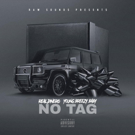 No Tag ft. Real Dinero & Young Breezy Baby | Boomplay Music