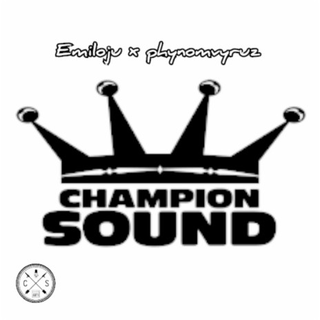 Champion Sound ft. Emiloju | Boomplay Music