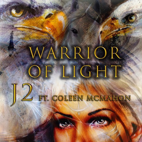 Warrior of Light ft. Coleen McMahon | Boomplay Music