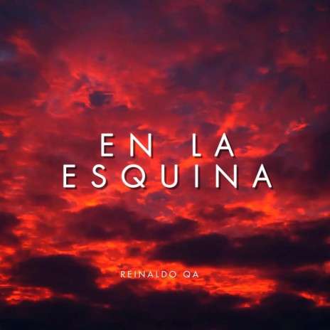 EN LA ESQUINA | Boomplay Music