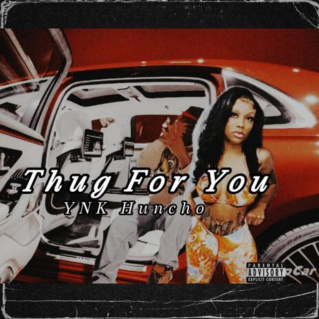 Thug For You | Boomplay Music