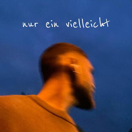 nur ein vielleicht | Boomplay Music