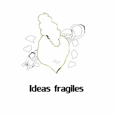 Ideas fragiles