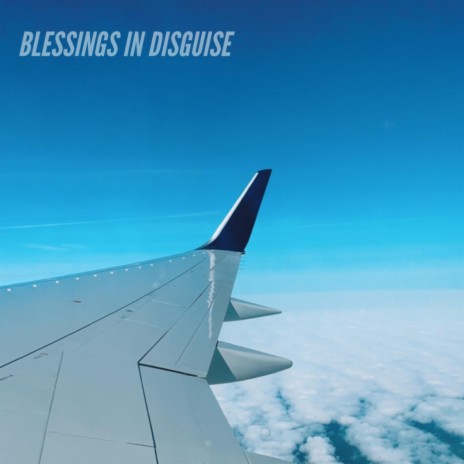Blessings In Disguise | Boomplay Music