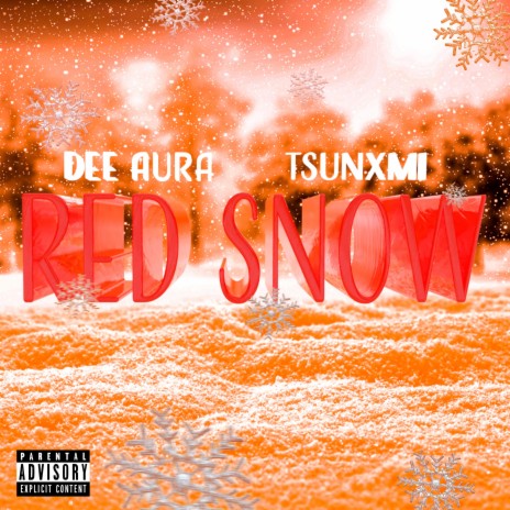 Red Snow ft. Dee Aura | Boomplay Music