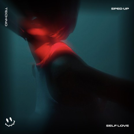 SELF LOVE - (TECHNO SPED UP) ft. BASSTON | Boomplay Music