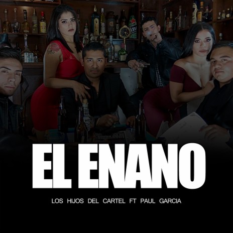 El Enano ft. Paul Garcia | Boomplay Music