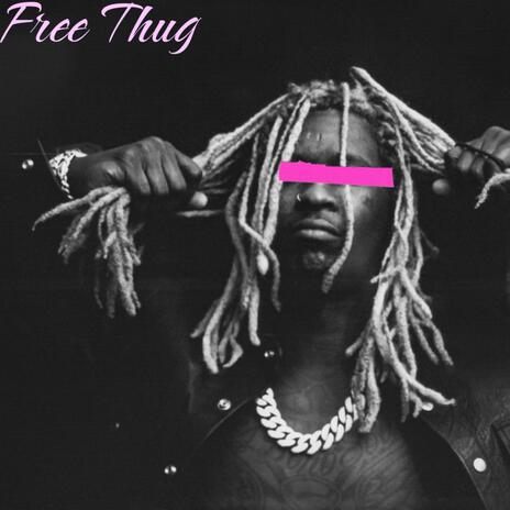 Free Thug | Boomplay Music