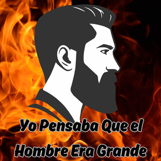 Yo Pensaba Que el Hombre Era Grande