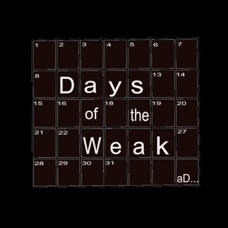 Days of the Weak | Boomplay Music