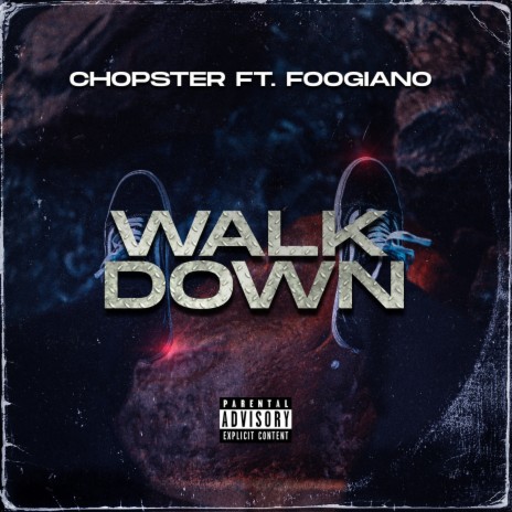 Walk Down ft. Foogiano | Boomplay Music