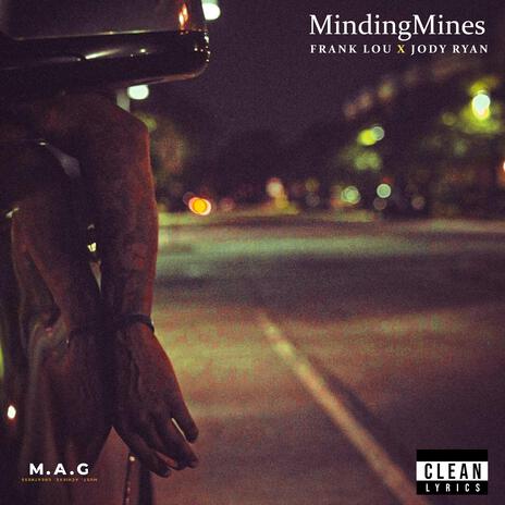 MindingMines (Clean Version) ft. Jody Ryan