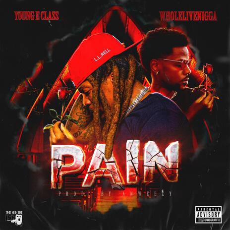 Pain ft. Wholelivenigga & Anweezy | Boomplay Music