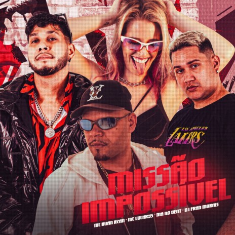 Missão Impossível ft. Mc Luchrys, DJ Fran Morais & MC RUAN RZAN | Boomplay Music