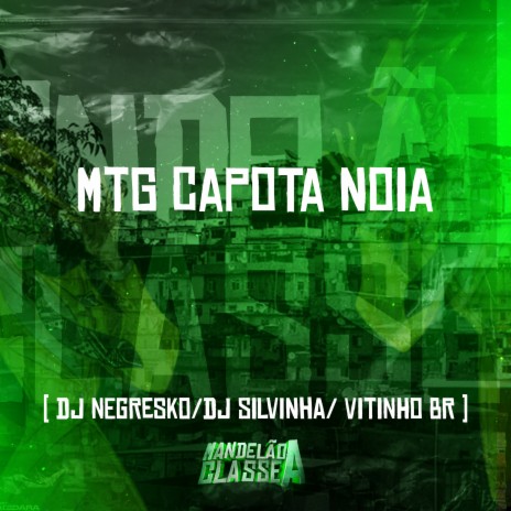 Mtg Capota Noia ft. dj silvinha & dj vitinho br