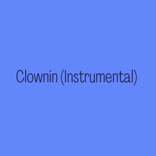 Clownin (Instrumental)