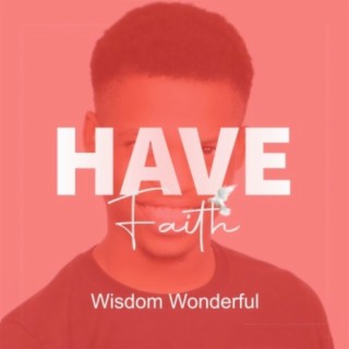 Have Faith | Boomplay Music