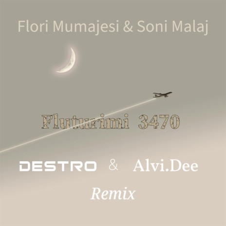 Fluturimi 3470 ft. Flori Mumajesi, Soni Malaj & Alvi.Dee | Boomplay Music