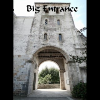 Big Entrance