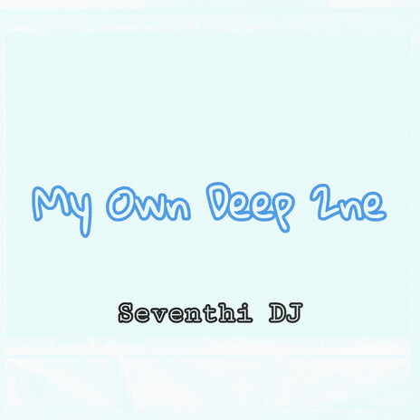 My Own Deep 2Ne | Boomplay Music