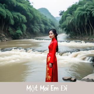 Một Mai Em Đi lyrics | Boomplay Music