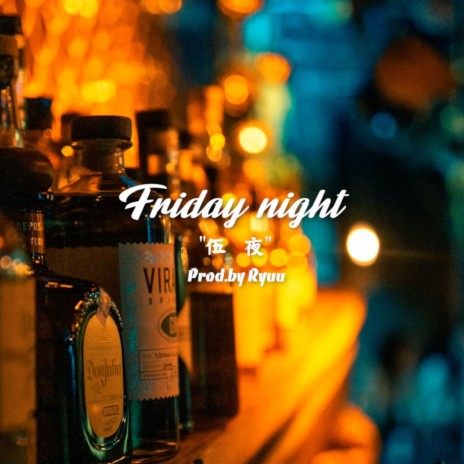 Friday night | Boomplay Music