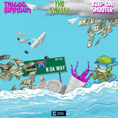 N DA WAY ft. YNB GWALLA & KLIP DA SHOOTER | Boomplay Music