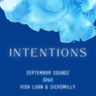 Intentions ft. Kida Luan & Sickomilly lyrics | Boomplay Music