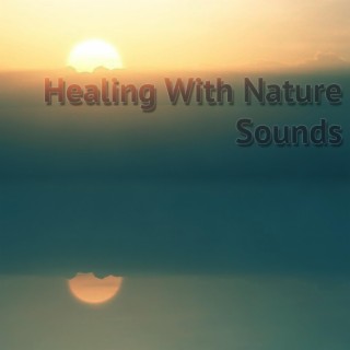 Healing With Nature Sounds