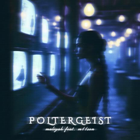 POLTERGEIST ft. M11SON | Boomplay Music