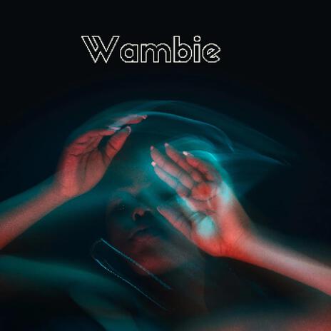 Wambie | Boomplay Music