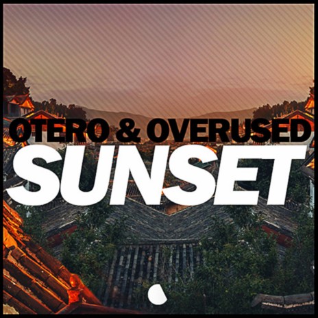 Sunset ft. Overused | Boomplay Music