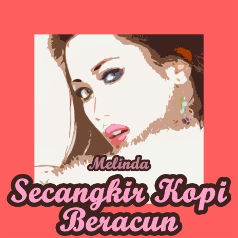 Secangkir Kopi Beracun | Boomplay Music