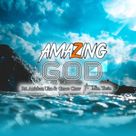 Amazing God ft. Min. Tosin | Boomplay Music