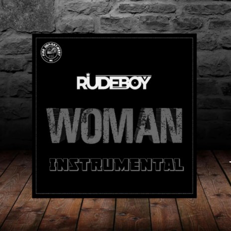 Woman (Rudeboy) [Instrumental] [Prd. Tsammybreezybeats] | Boomplay Music