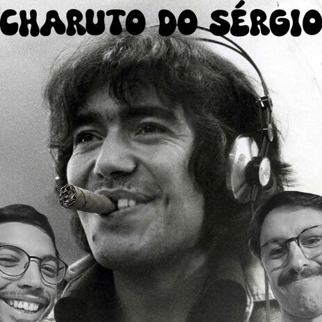 Charuto do Sérgio ft. Rui | Boomplay Music