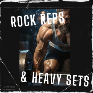 Rock Reps & Heavy Sets