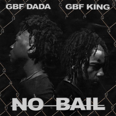 No Bail (feat. GBF King) | Boomplay Music