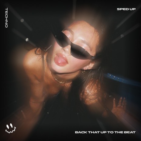 BACK THAT UP TO THE BEAT - (TECHNO SPED UP) ft. BASSTON | Boomplay Music