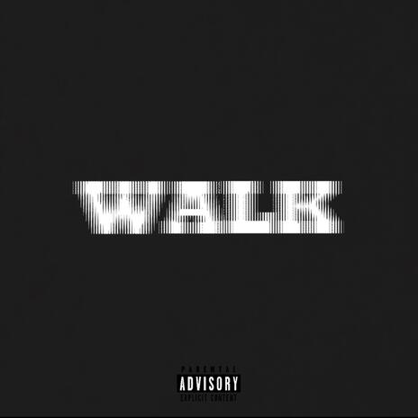 WALK | Boomplay Music