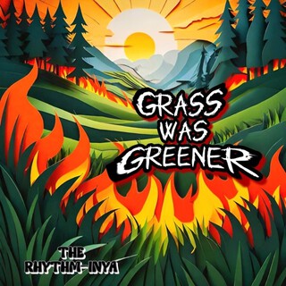 Grass Was Greener