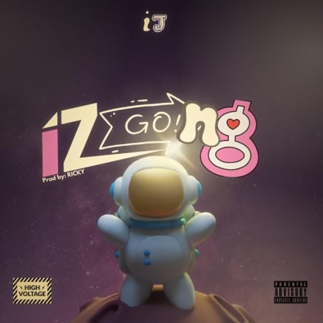 IZ GOING! | Boomplay Music