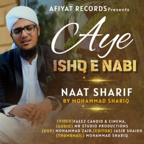 Aye Ishq E Nabi | Naat Sharif | Mohammad Shariq | Boomplay Music