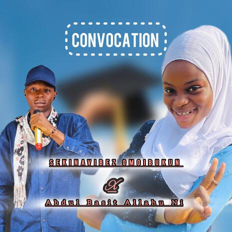 Convocation ft. Abdul Basit Allahu Nii | Boomplay Music