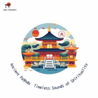 Ancient Pagoda: Timeless Sounds of Spirituality