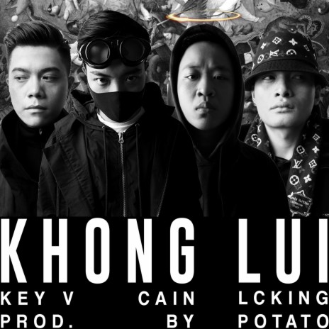 Không Lui ft. Key V, Cain & LCKing | Boomplay Music