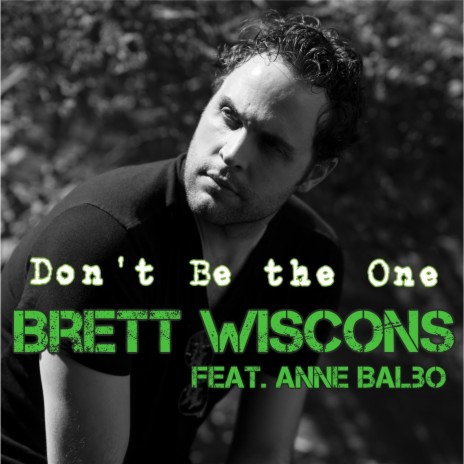 Don't Be the One ft. Anne Balbo